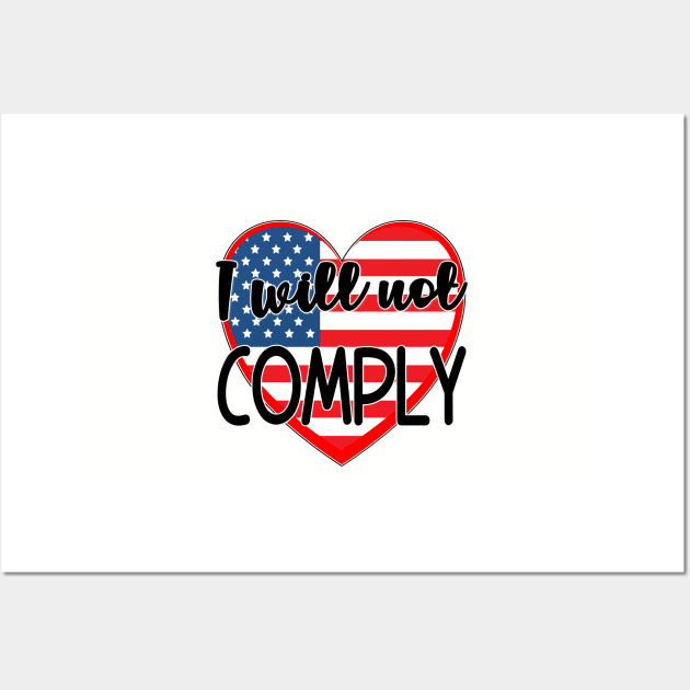 ANTI VACCINE STICKERS I WILL NOT COMPLY Wall Art by KathyNoNoise